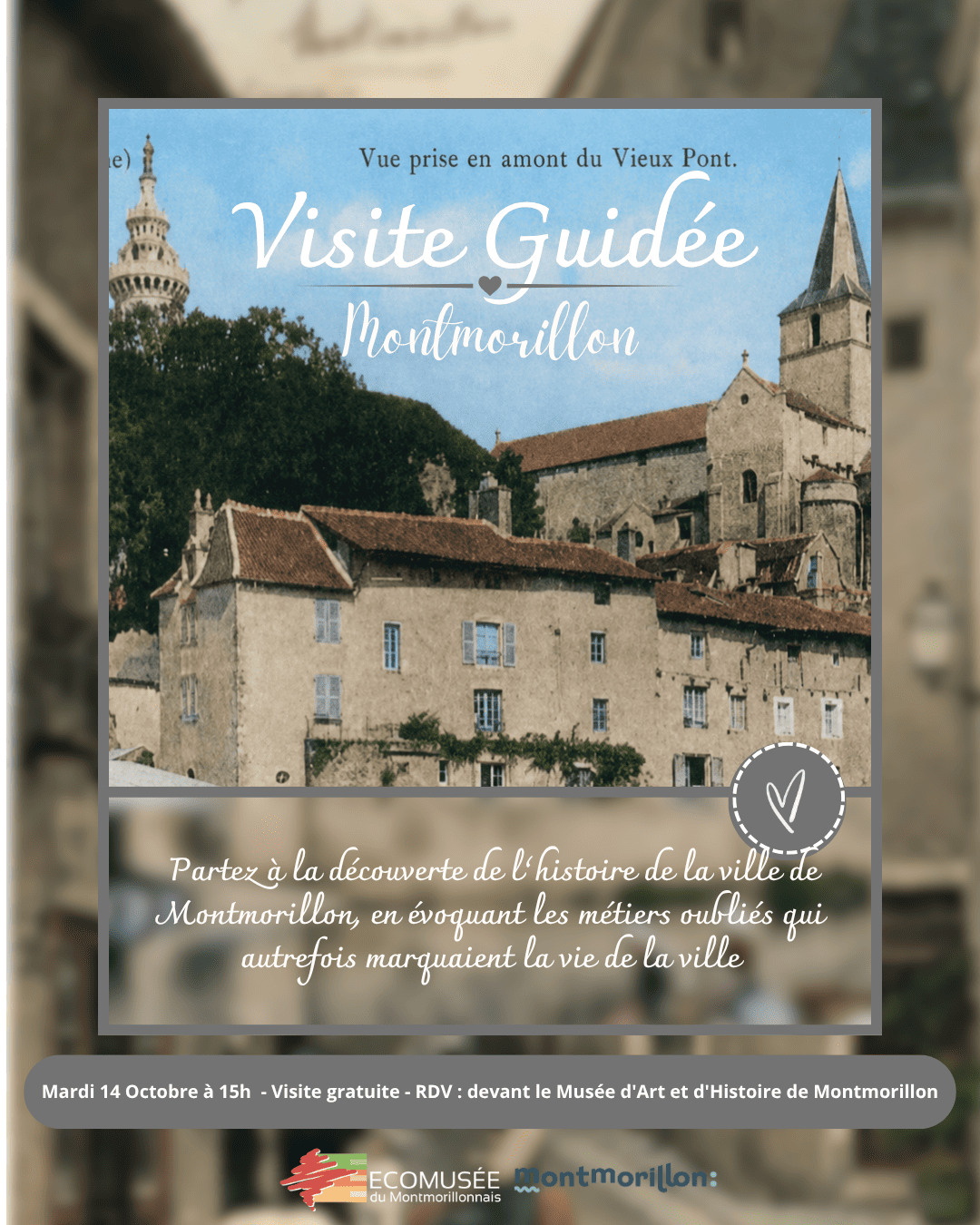 Visite guidée de la ville de Montmorillon autrefois